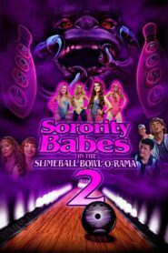 Sorority Babes in the Slimeball Bowl-O-Rama 2