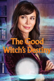 The Good Witch’s Destiny