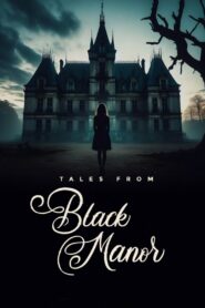 Tales from Black Manor