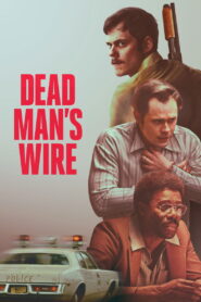 Dead Man’s Wire (2025)