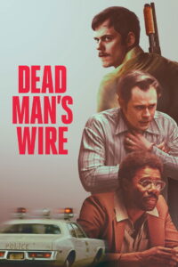 Dead Man’s Wire (2025)