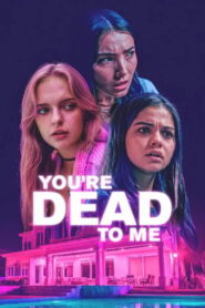 You’re Dead to Me (2025)