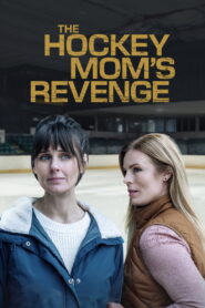 The Hockey Mom’s Revenge (2025)