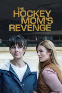 The Hockey Mom’s Revenge (2025)