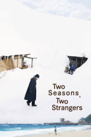 Two Seasons, Two Strangers (2025)