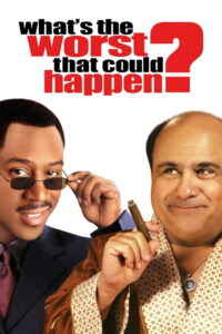What’s the Worst That Could Happen? (2001)