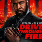 Drive Through Fire Me Titra Shqip (2026)