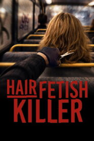 Hair Fetish Killer (2026)