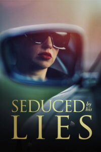 Seduced by His Lies (2025)